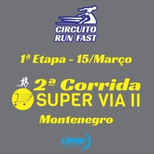 Circuito Run Fast 2026 - Card 1ª Etapa - Super Via II