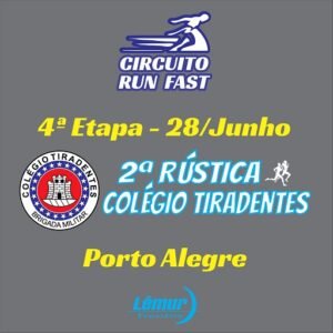 Circuito Run Fast 2026 - Card 4ª Etapa - Colégio Tiradentes