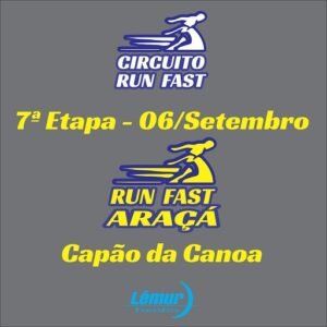 Circuito Run Fast 2026 - Card 7ª Etapa - Run Fast Araçá