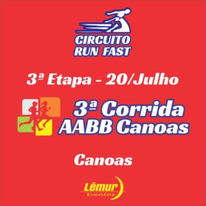 4 - Circuito Run Fast 2025 - Card 3ª Etapa AABB Canoas