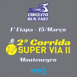 Circuito Run Fast 2025 - Card 1ª Etapa - Super Via II